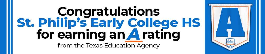 Congratulations St. Philip's Early College HS for earning an A rating from the TEA
